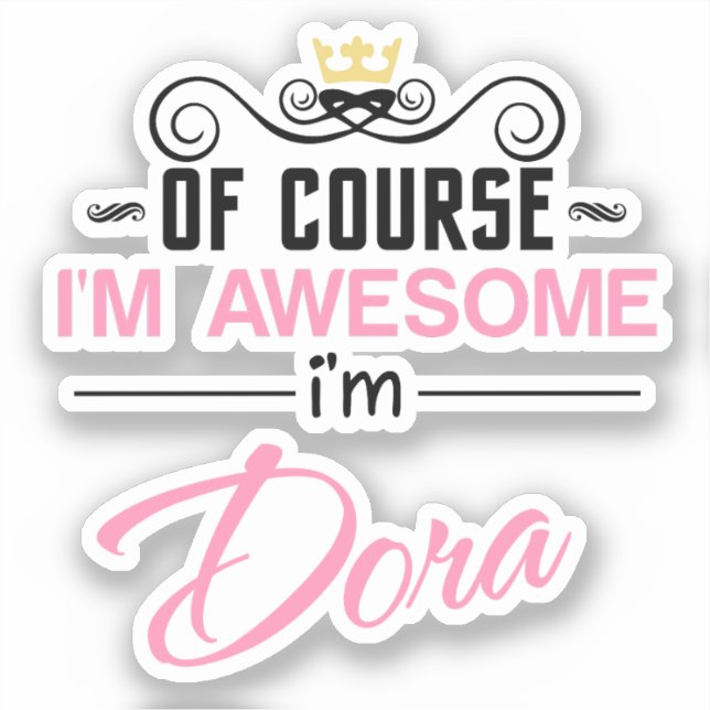Dora of course I'm awesome Name Sticker (Front)