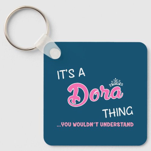 Dora thing you wouldnt understand keychain