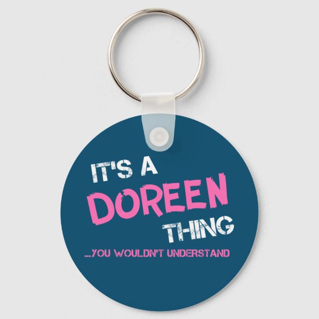 Doreen thing you wouldn't understand keychain (Front)