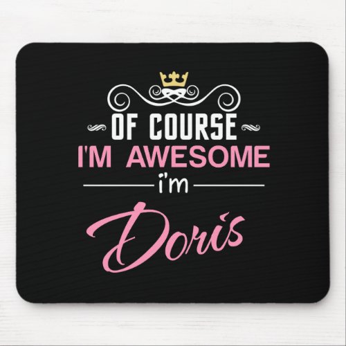 Doris Of Course Im Awesome Name Mouse Pad