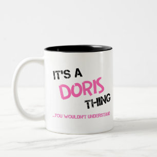 Doris thing you wouldn't understand novelty Two-Tone coffee mug