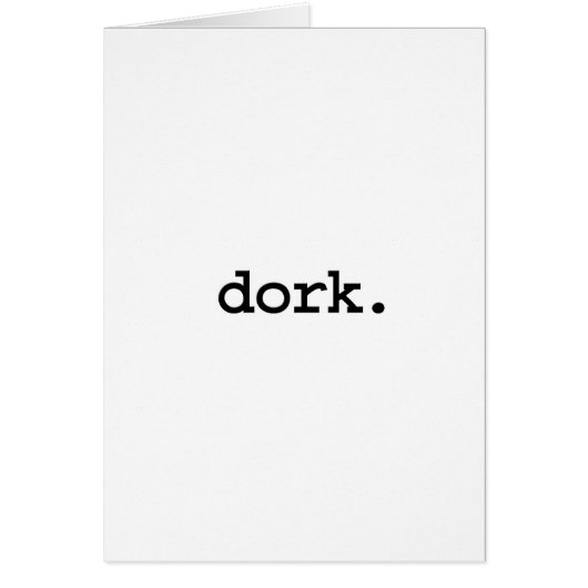 dork. (Front)