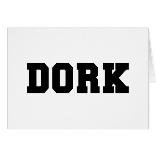 DORK CARD