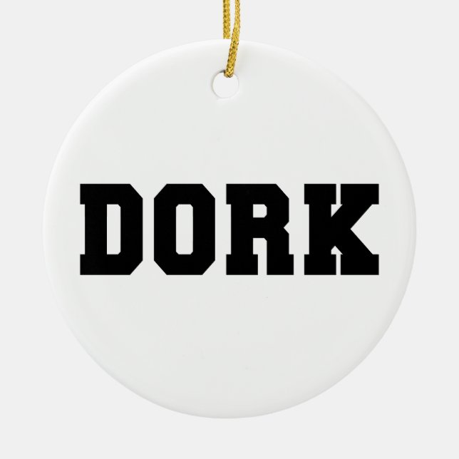 DORK CERAMIC ORNAMENT (Front)