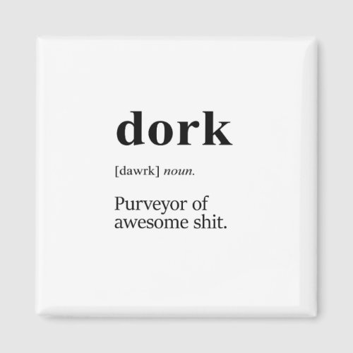 Dork definition magnet