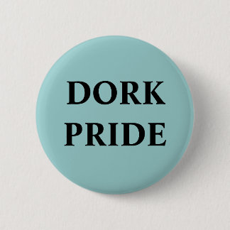 DORK PRIDE BUTTON