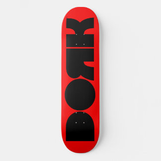 DORK SKATEBOARD DECK