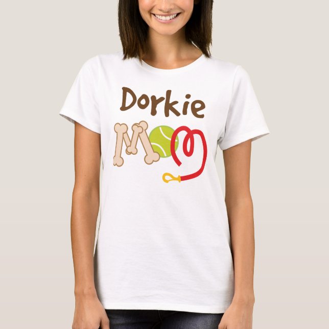 Dorkie Dog Breed Mom Gift T-Shirt (Front)