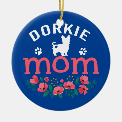 Dorkie Mom Gifts Womens Mama Dorkie Dog Pet Ceramic Ornament