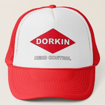Dorkin Nerd Control Trucker Hat by T_shirt_Shack at Zazzle