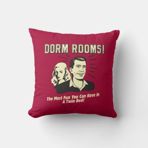 Dorm Room Most Fun Twin Bed Throw Pillow