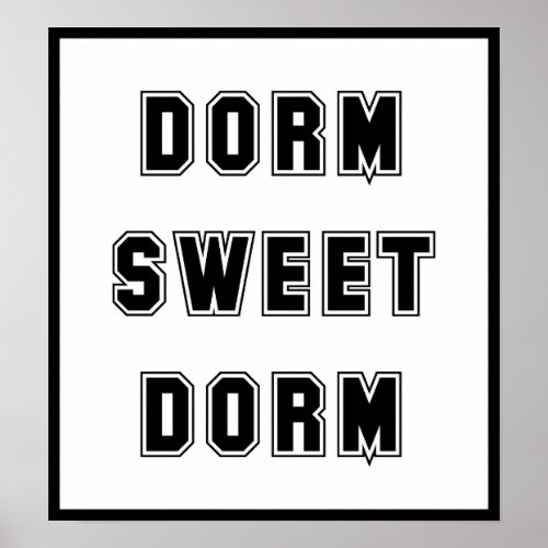 Dorm Sweet Dorm Black Poster