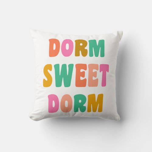 Dorm Sweet Dorm Colorful Lettering Green Pink Throw Pillow