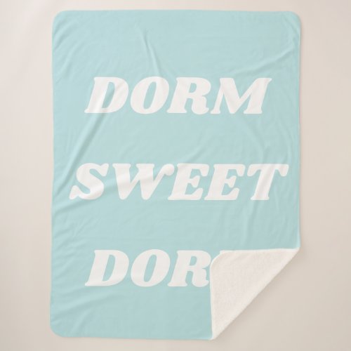 Dorm Sweet Dorm in Light Aqua Blue Sherpa Blanket