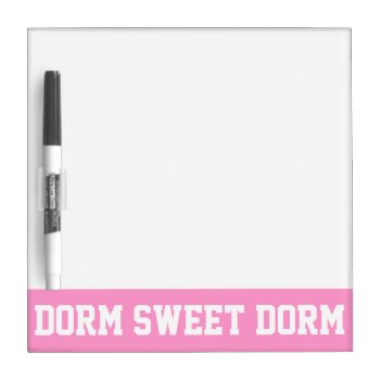 Dorm Sweet Dorm ~ Original Girly Dry-erase Board by Ladiebug at Zazzle