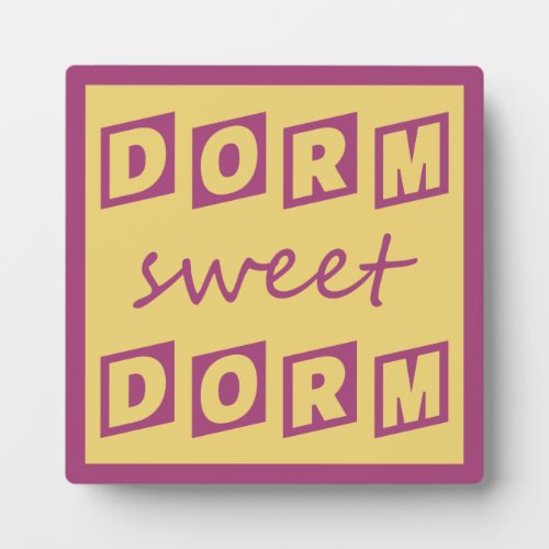 Dorm Sweet Dorm plaque