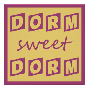 "Dorm Sweet Dorm" poster