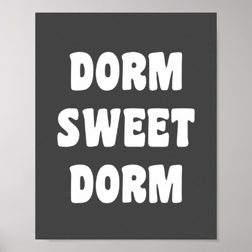 Dorm Sweet Dorm Retro Black and White Lettering   Poster