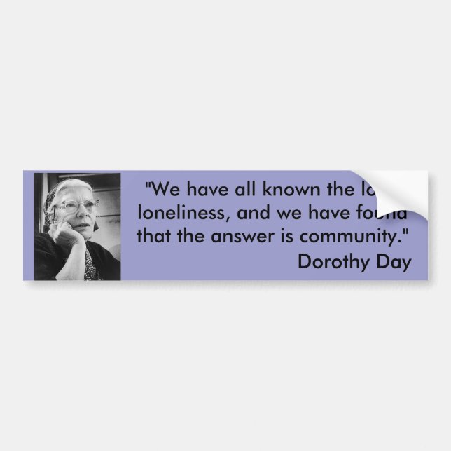 Dorothy Day bumper sticker (Front)