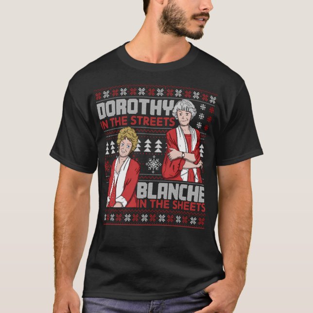 Dorothy In The Streets Blanche In The Sheets T-Shirt (Front)