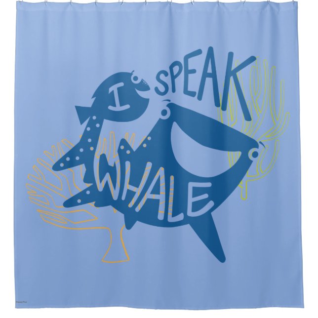 Dory & Destiny | I Speak Whale Shower Curtain (Front)