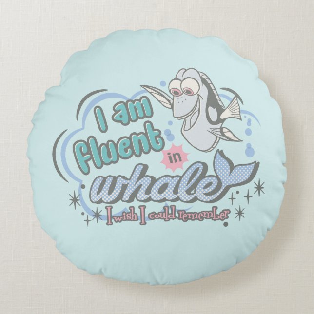 Dory | I am Fluent in Whale Comic Round Pillow (Front)