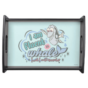 Dory I am Fluent in Whale Comic Serving Tray
