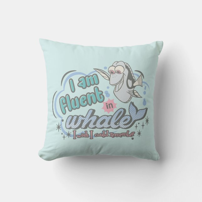 Dory | I am Fluent in Whale Comic Throw Pillow (Front)