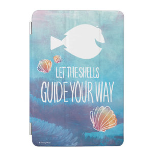 Dory Let the Shells Guide Your Way iPad Mini Cover