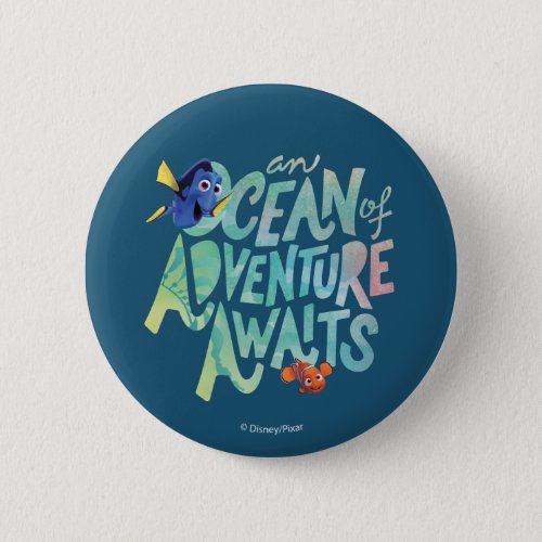 Dory  Nemo  An Ocean of Adventure Awaits Button