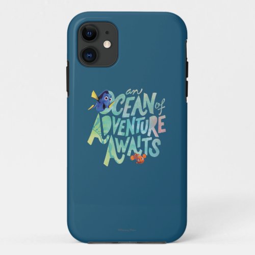 Dory  Nemo  An Ocean of Adventure Awaits iPhone 11 Case