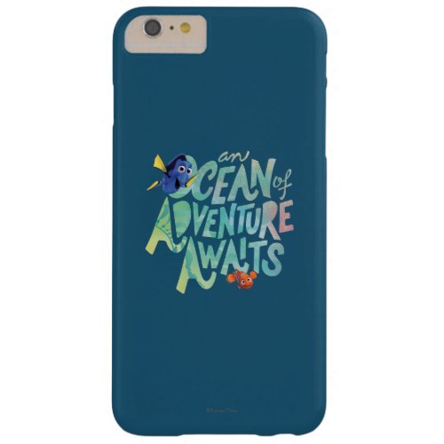 Dory  Nemo  An Ocean of Adventure Awaits Barely There iPhone 6 Plus Case