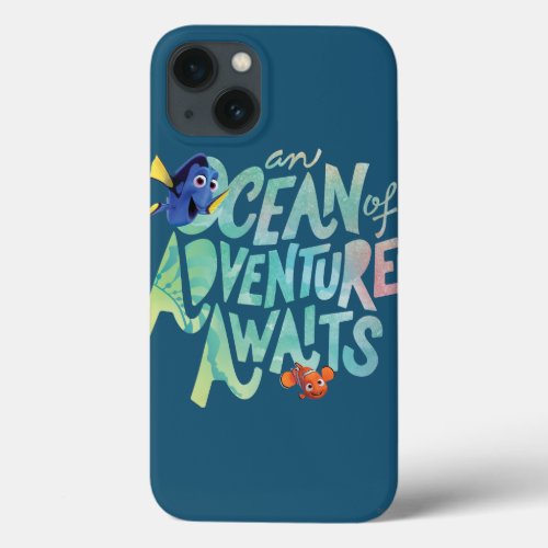Dory  Nemo  An Ocean of Adventure Awaits iPhone 13 Case