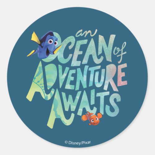 Dory  Nemo  An Ocean of Adventure Awaits Classic Round Sticker