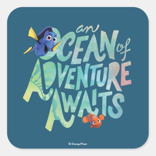 Dory  Nemo  An Ocean of Adventure Awaits Square Sticker