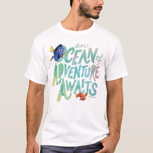 Dory  Nemo  An Ocean of Adventure Awaits T_Shirt