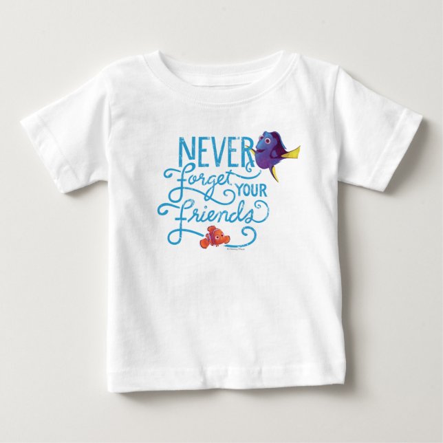 Dory & Nemo | Never Forget Your Friends Baby T-Shirt (Front)