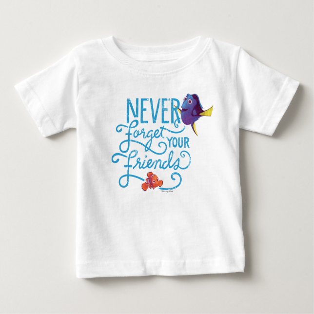 Dory & Nemo | Never Forget Your Friends Baby T-Shirt (Front)