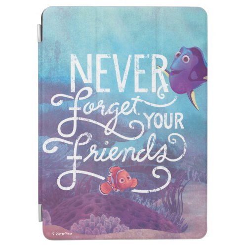Dory  Nemo  Never Forget Your Friends iPad Air Cover