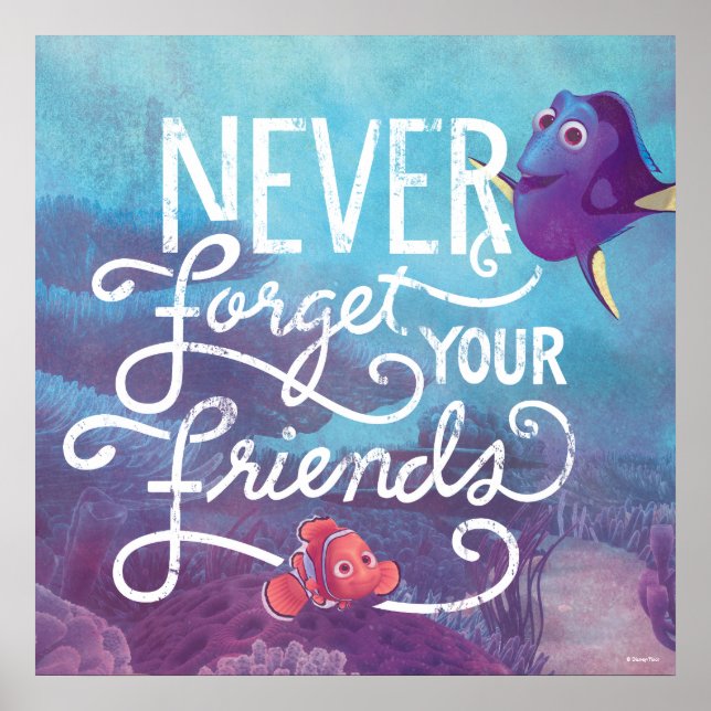 Dory & Nemo | Never Forget Your Friends Poster (Front)