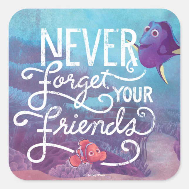 Dory & Nemo | Never Forget Your Friends Square Sticker | Zazzle