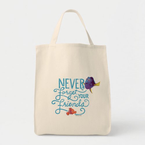 Dory  Nemo  Never Forget Your Friends Tote Bag