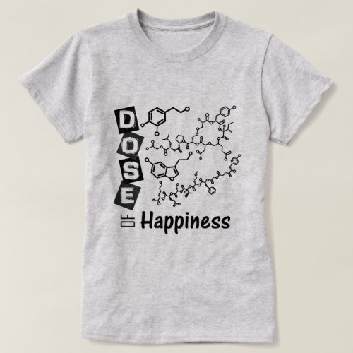 DOSE of Happiness T_Shirt