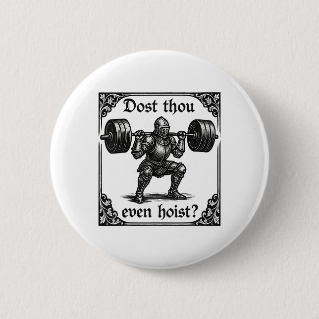 Dost Thou Even Hoist Funny Gothic Deadlifting Gym  Button (Front)