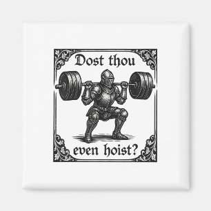Dost Thou Even Hoist Funny Gothic Deadlifting Gym Magnet