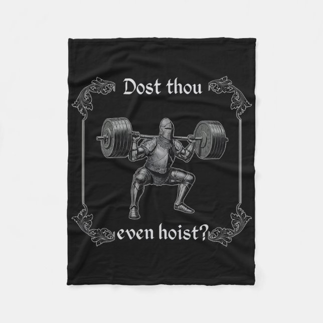 Dost Thou Even Hoist Funny Gym Meme  Fleece Blanket (Front)