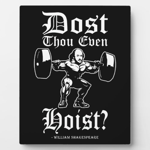 Dost Thou Even Hoist _ Funny Novelty Shakespeare Plaque