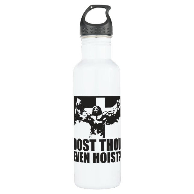 Dost Thou Even Hoist? - Jesus Water Bottle (Front)