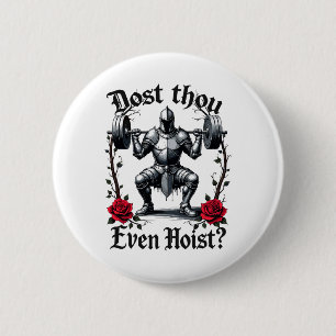 Dost Thou Even Hoist Knight Weightlifter Workout G Button