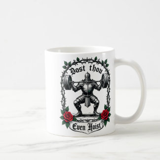 Dost Thou Even Hoist Knight Weightlifter Workout G Coffee Mug